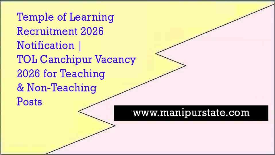 Temple of Learning Recruitment 2026 Notification | TOL Canchipur Vacancy 2026 for Teaching & Non-Teaching Posts